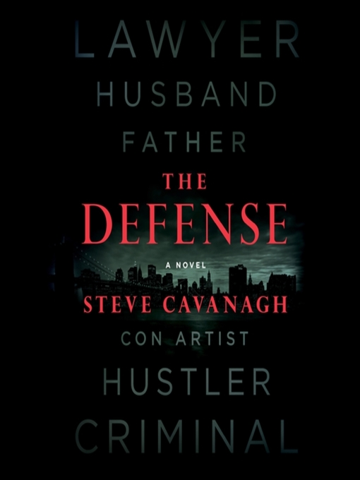 Title details for The Defense by Steve Cavanagh - Available